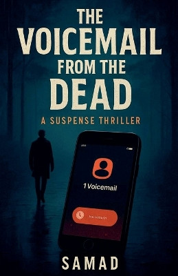The Voicemail from the Dead Samad Ali 9798231998012