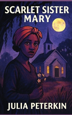 Scarlet Sister Mary Julia Peterkin 9781515467335