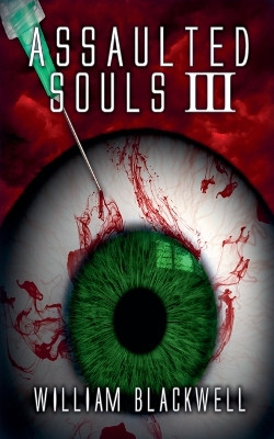 Assaulted Souls III William Blackwell 9781738971497