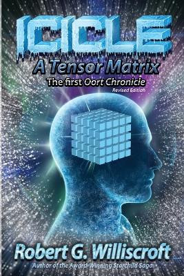 Icicle: A Tensor Matrix Robert G Williscroft 9781968367282