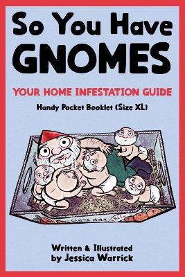 So You Have Gnomes Jessica Warrick 9798349463921