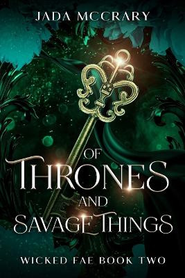 Of Thrones and Savage Things Jada McCrary 9798296459701