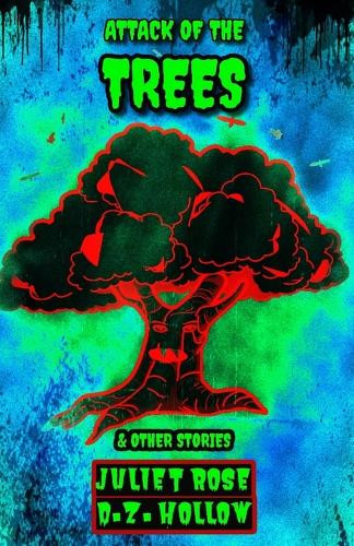Attack of the Trees D Z Hollow 9798297319011
