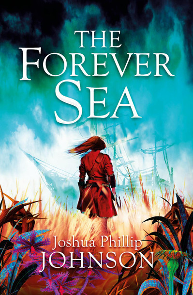 The Forever Sea Joshua Phillip Johnson 9781789093377