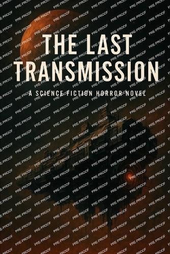 The Last Transmission Nicholas Higgerson 9798263269319