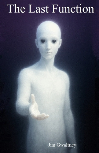 The Last Function Jim Gwaltney 9798298007559