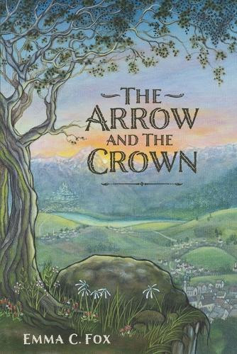 The Arrow and the Crown Emma C Fox 9781796251081