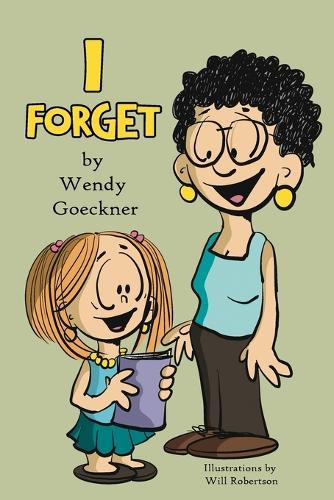 I Forget Wendy Goeckner 9798869295248