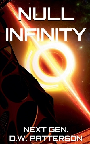 Null Infinity: Next Gen. D W Patterson 9798232748982
