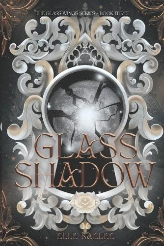 Glass Shadow Elle Kaelee 9798293596126