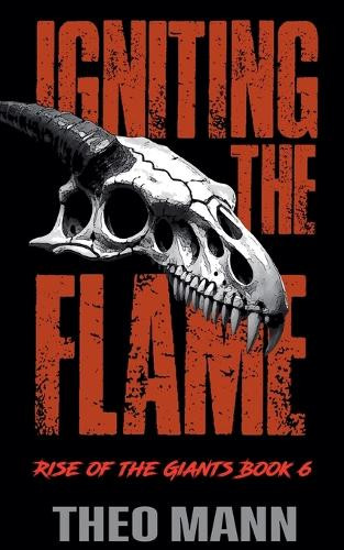 Igniting The Flame Theo Mann 9781991425393