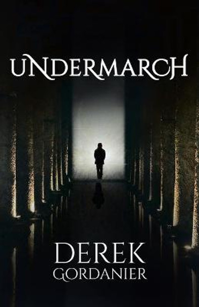 Undermarch Derek Gordanier 9780228862628