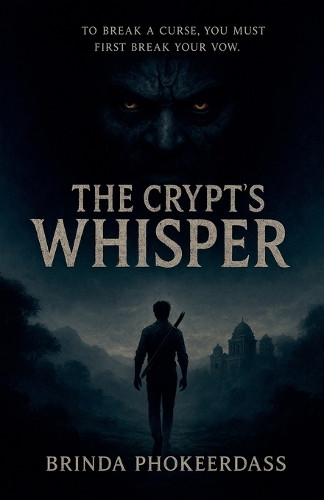 The Crypt's Whisper Brinda Phokeerdass 9798232141578