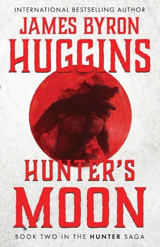 Hunter's Moon James Byron Huggins 9781964730707