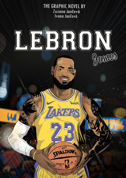 LeBron James: Graphic Novel Ivana Jancova 9781802473339