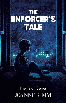 The Enforcer's Tale Joanne Kimm 9780228895794