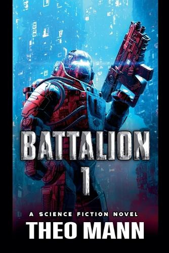 Battalion 1 Theo Mann 9781991427205