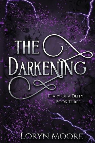 Diary of a Deity - The Darkening Loryn Moore 9798991504508