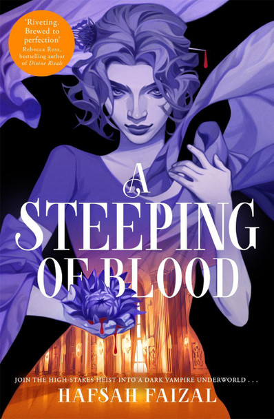 A Steeping of Blood Hafsah Faizal 9781529098921