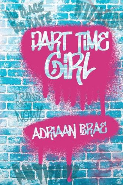 Part Time Girl Adriaan Brae 9781990086922