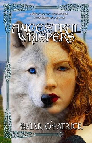 Ancestral Whispers Briar O'Patrick 9781969677946