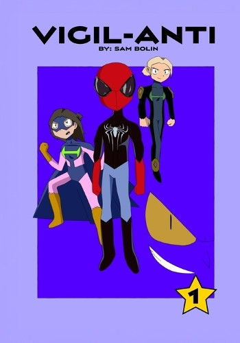 Vigil-ANTI Volume #1 Sam Bolin 9798349557637