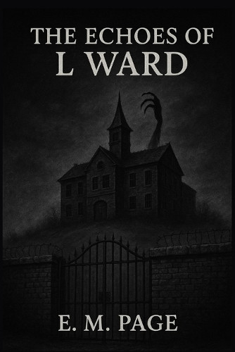 The Echoes of L Ward E M Page 9798265301062