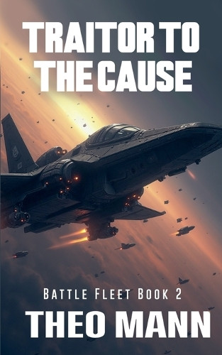 Traitor To The Cause Theo Mann 9781991427113