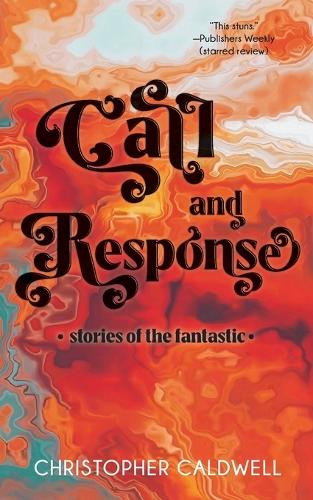 Call and Response Christopher Caldwell 9781966503149