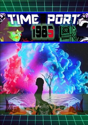 Time-port 1985 by Thirteen O'Clock Press