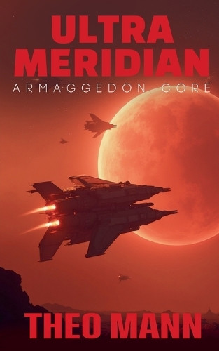 Armageddon Core Theo Mann 9781991425843