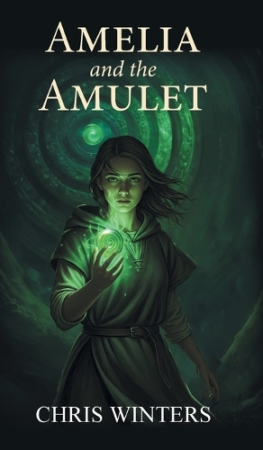 Amelia and the Amulet Chris Winters 9781038353405