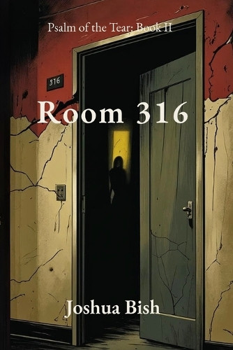Room 316 Joshua Bish 9798869011060