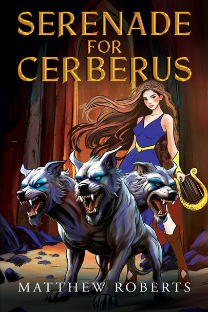 Serenade for Cerberus Matthew Roberts 9781837947980