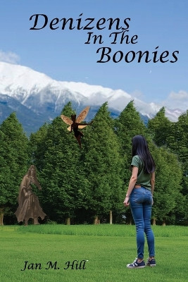 Denizens in the Boonies Jan M Hill 9798992571103