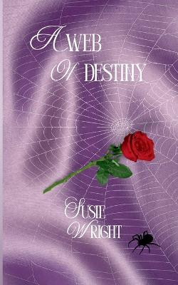 A Web of Destiny Susie Wright 9798266434615