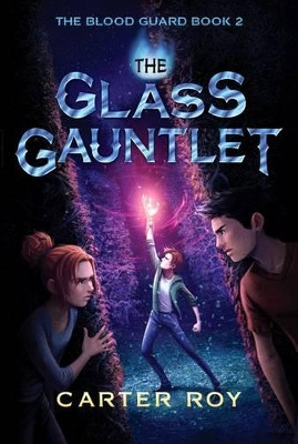 The Glass Gauntlet Roy Carter 9781477826263