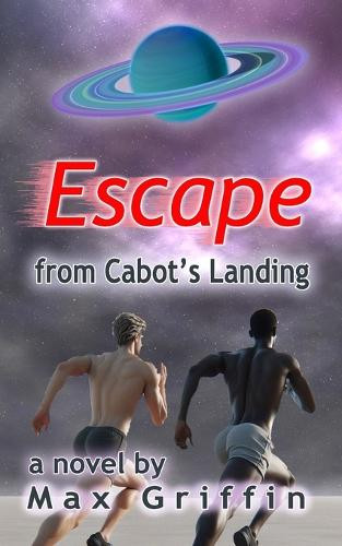 Escape from Cabot's Landing Max Griffin 9798299184594