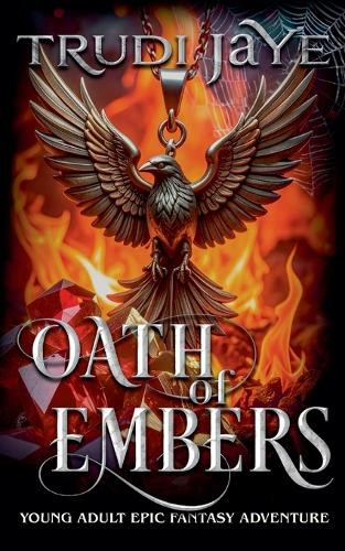Oath of Embers Trudi Jaye 9781067016852