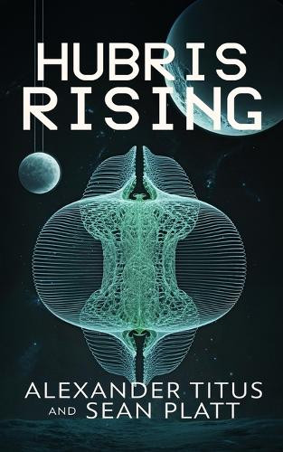 Hubris Rising Alexander Titus 9781629554617