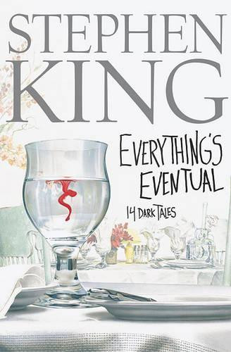 Everything'S Eventual: 14 Dark Tales / Stephen King. Stephen, King 9780743235150