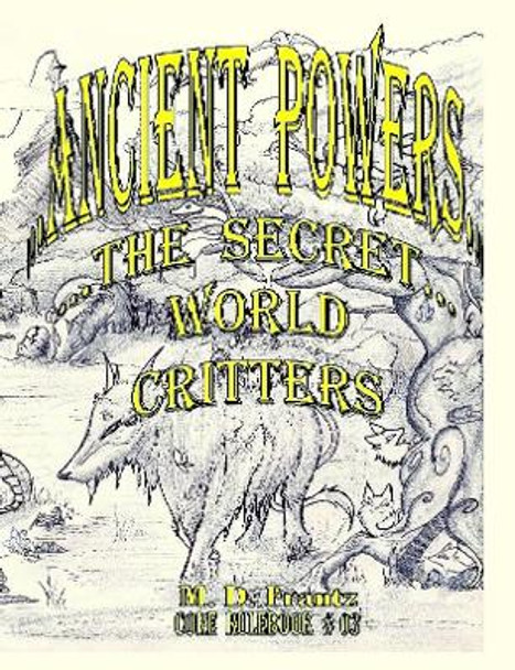 B&W - Ancient Powers - PAPERBACK - Critters by Micheal Frantz