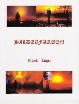 BILDERFARBEN by Frank Luger