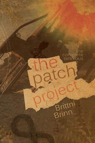 The Patch Project: The Complete Omnibus Brittni Brinn 9798232905002