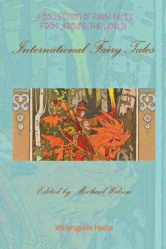 International Fairy Tales Michael Wilson 9798232528041