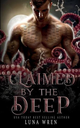 Claimed by the Deep: An Alien Kracken Shifter Romance Luna Wren 9798297822030