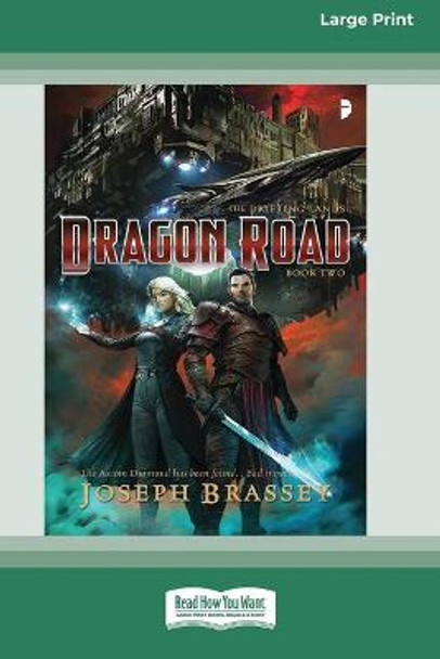 Dragon Road: THE DRIFTING LANDS BOOK II (16pt Large Print Edition) Joseph Brassey 9780369354723