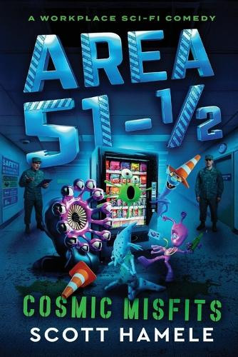 Area 51-1/2: The Facility Nobody Asked For Scott Hamele 9798330412921