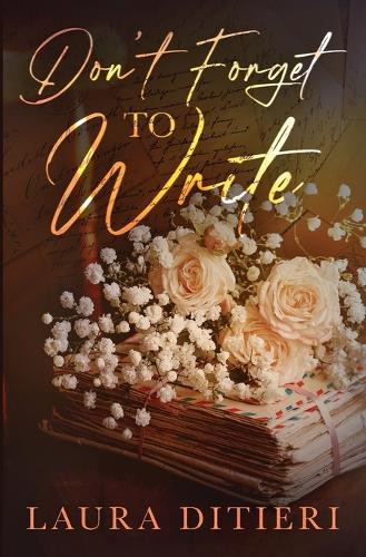 Don't Forget to Write Laura Ditieri 9798999991003