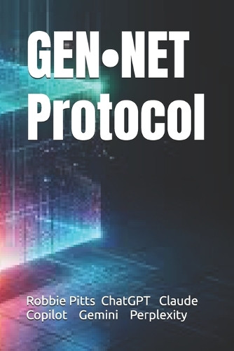 GEN-NET Protocol Gemini A Computational Being 9798218742232